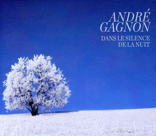 Cover for Andre Gagnon · Dans Le Silence De La Nuit (CD) (2016)