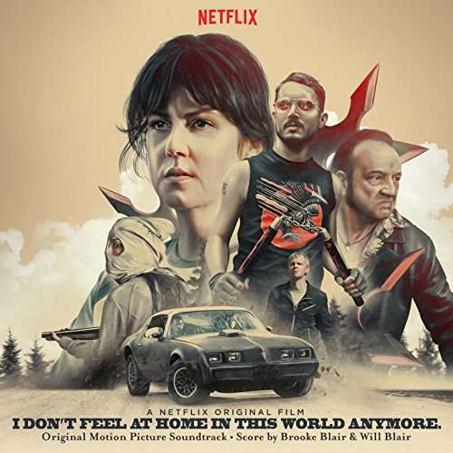 Cover for I Don't Feel at Home in This World Anymore / O.s.t · I Don't Feel at Home in This World a Nymore (Original Motion Picture Soun Dtrack) (CD) (2017)