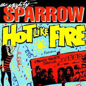 Hot Like Fire - Mighty Sparrow - Musique - ICE - 0780563205028 - 8 septembre 2008