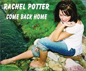 Come Back Home - Rachel Potter - Musiikki - CD Baby - 0783707631028 - tiistai 14. tammikuuta 2003