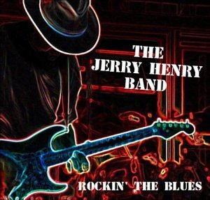 Rockin the Blues - Jerry Band Henry - Musik - Clockwork Entertainment - 0783707800028 - 4. november 2003