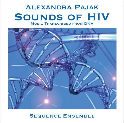 Cover for Pajak / Sequence Enzemble · Sounds of Hiv: Music Transcribed from Dna (CD) (2010)