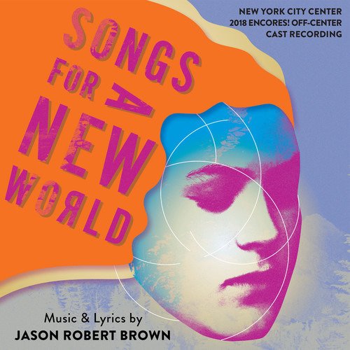 Songs For A New World - New York City Center 2018 Encores! - Jason Robert Brown - Muziek - GHOSTLIGHT - 0791558456028 - 24 januari 2019