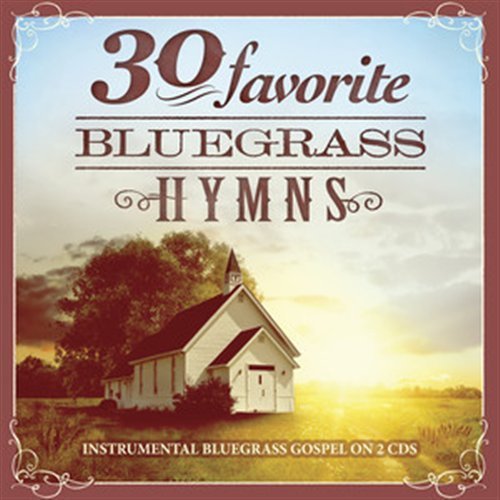 Cover for 30 Favorites Bluegrass Hymns / Various (CD) (2011)