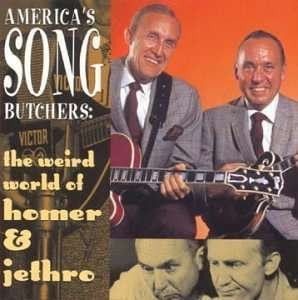 Cover for Homer &amp; Jethro · America's Song Butchers-weird World (CD)