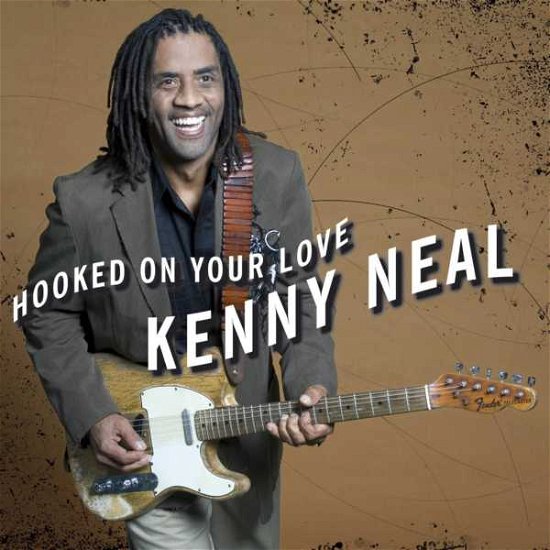 Cover for Kenny Neal · Hooked On Your Love (CD) (2010)
