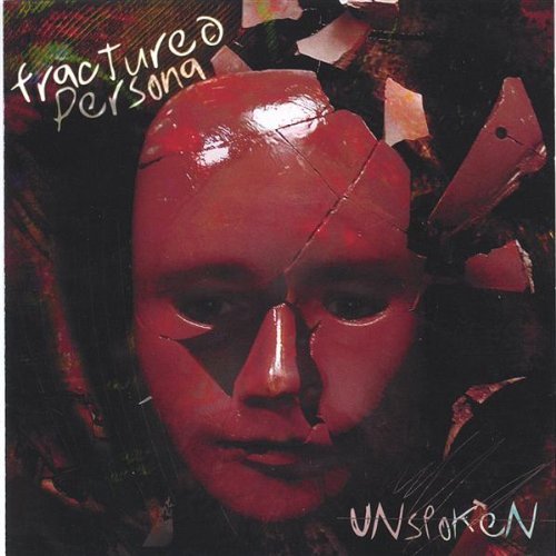 Cover for Fractured Persona · Unspoken (CD) (2006)