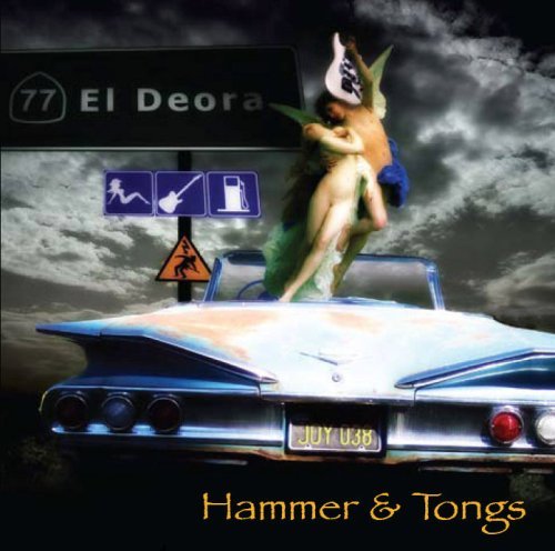 Cover for 77 El Deora · Hammer &amp; Tongs (CD) (2008)