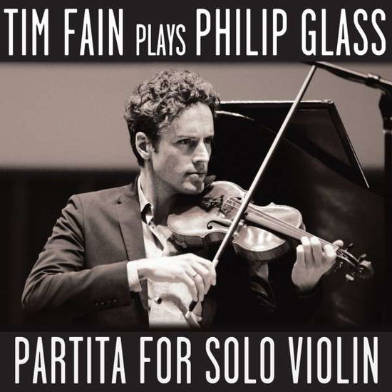 Cover for Tim Fain · Plays Philip Glass:Partita For Solo Violin (CD) (2015)