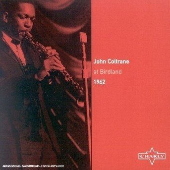 Cover for John Coltrane · At Birdland, 1962 (CD) (2019)