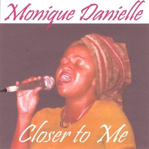 Cover for Monique Danielle · Closer to Me (CD) (2001)