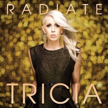Tricia · Radiate (CD) (2013)