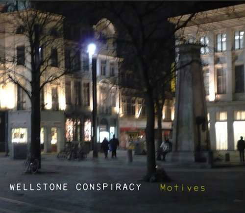 Cover for Wellstone Conspiracy · Motives (CD) (2010)