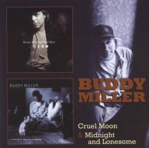 Cover for Buddy Miller · Cruel Moon &amp; Midnight &amp; Lonesome (CD) (2023)