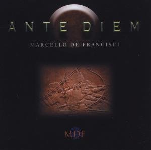 Cover for Marcello De Fancisci · Ante Diem (CD) (2012)