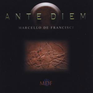 Ante Diem - Marcello De Fancisci - Musik - ROCK/POP - 0806838227028 - 8. september 2012