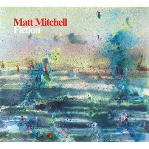 Fiction - Matt Mitchell - Musik - PI - 0808713005028 - 11. oktober 2013