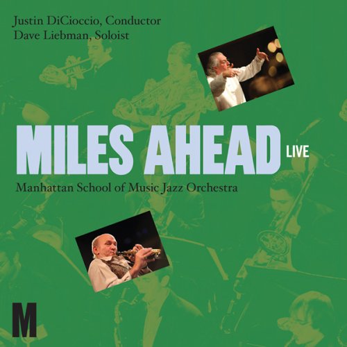 Cover for Liebman,dave / Manhattan School of Music Jazz Orch · Miles Ahead: Live (CD) (2009)