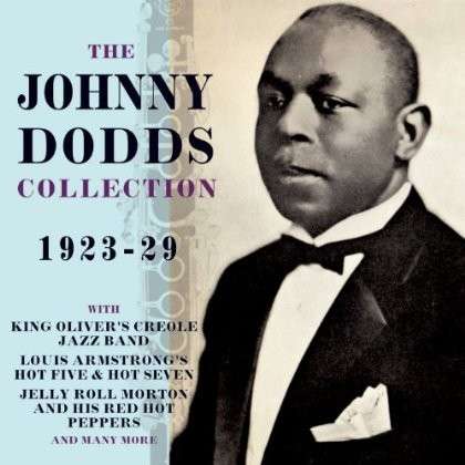 The Johnny Dodds Collection 1923-1929 - Johnny Dodds - Musik - ACROBAT - 0824046310028 - 16. september 2013