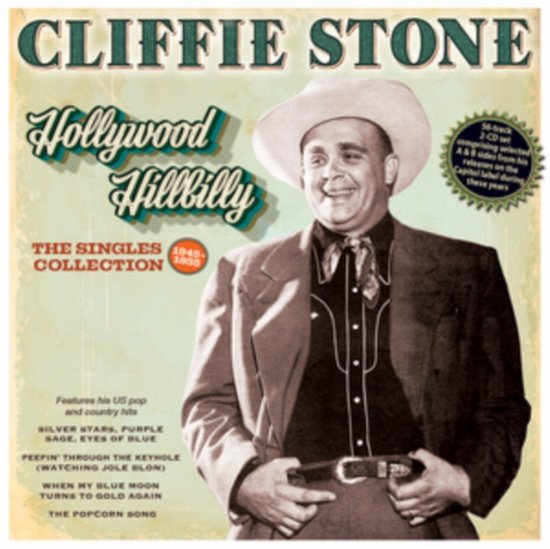 Hollywood Hillbilly: The Singles Collection 1945-55 - Cliffie Stone - Muziek - ACROBAT - 0824046349028 - 3 november 2023