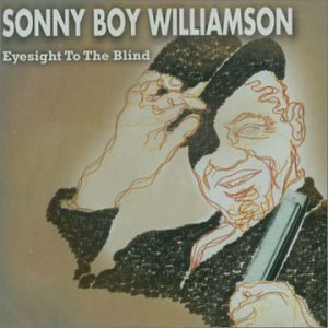 Cover for Sonny Boy Williamson · Eyesight To The Blind 1951-1954 (CD) (2011)