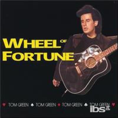 Cover for Tom Green · Wheel of Fortune (CD) (2004)