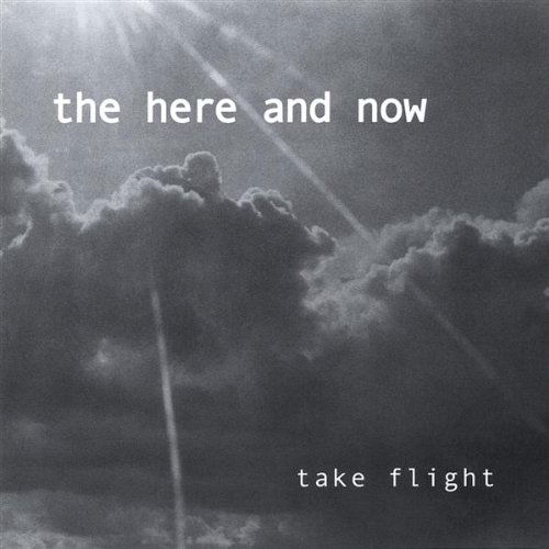 Cover for Here &amp; Now · Take Flight (CD) (2004)