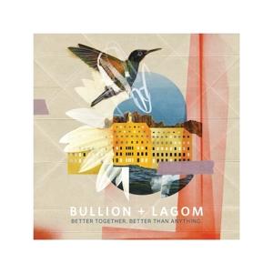 Cover for Bullion + Lagom · Young, Optimistic, And Full Of Hope (LP) (2023)