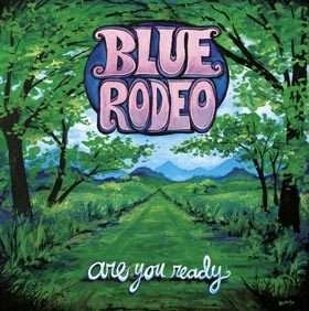 Are You Ready - Blue Rodeo - Muziek - ROCK - 0825646221028 - 5 april 2005
