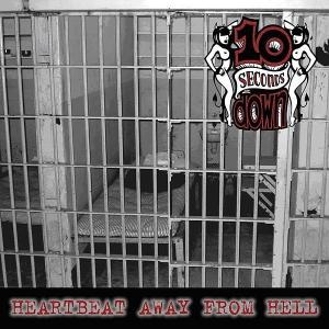 Cover for 10 Seconds Down · Heartbeat Away from Hell (CD) (2013)