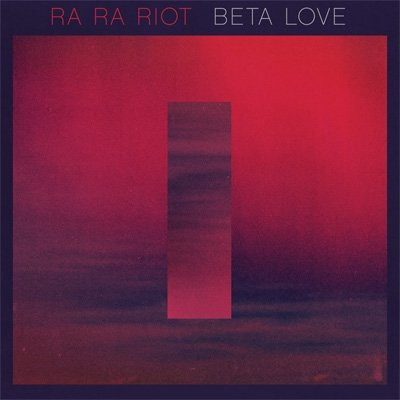 Beta Love - Ra Ra Riot - Musik - ALTERNATIVE - 0827590760028 - 22. januar 2013