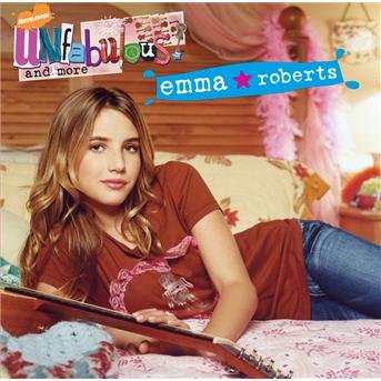 Cover for Emma Roberts · Unfabulous and More [SONY XCP CONTENT / COPY-PROTECTED CD] (CD)