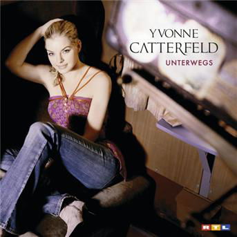 Cover for Yvonne Catterfeld · Unterwegs (CD) (2005)