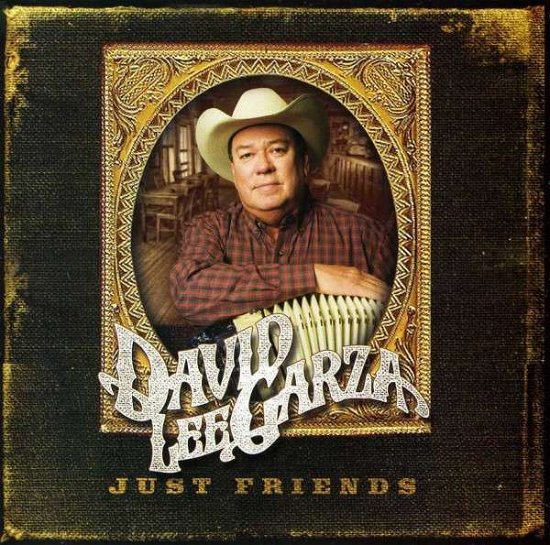 Cover for David Lee Garza · Just Friends (CD) (2013)