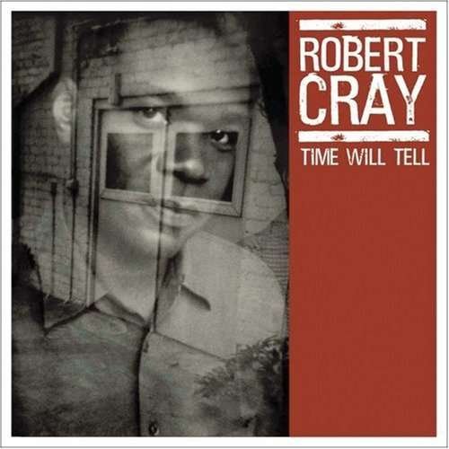 Cover for Robert Cray · Time Will Tell (CD) (2015)