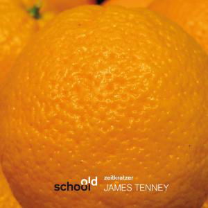 Cover for James Tenney · Old School (CD) (2011)