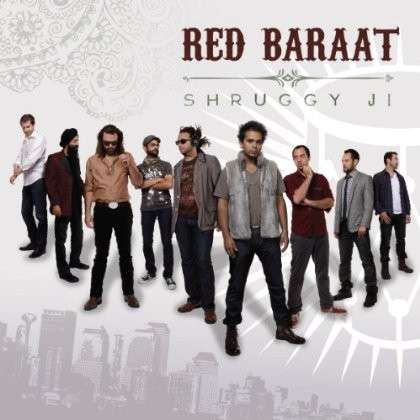 Cover for Red Baraat · Shruggy Ji (CD) (2013)