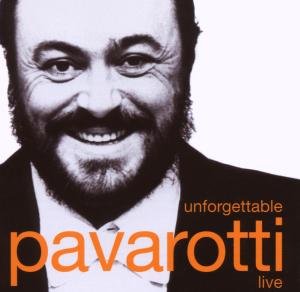 Cover for Luciano Pavarotti · Unforgettable Pavarotti Live (CD) (2007)