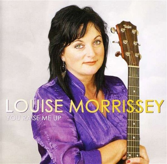 Cover for Louise Morrissey · You Raise Me Up (CD) (2010)