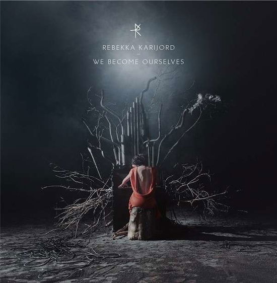 Cover for Rebekka Karijord · We Become Ourselves (CD) (2012)