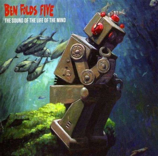 Sounds of the Life of the Mind - Ben Folds Five - Music - SONY MUSIC - 0887254682028 - September 25, 2012