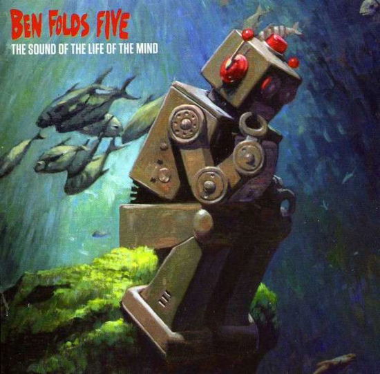 Sounds of the Life of the Mind - Ben Folds Five - Muzyka - SONY MUSIC - 0887254682028 - 25 września 2012