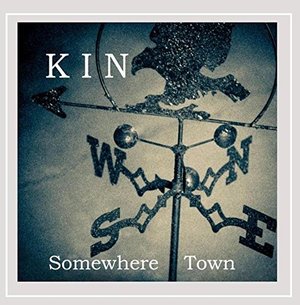 Cover for Kin · Somewhere Town (CD) (2015)