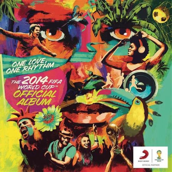 One Rhythm One Love · One Love One Rhythm: The Official 2014 Fifa World Cup Album (CD) [Deluxe edition] (2014)