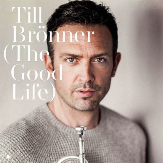 Good Life - Till Bronner - Musik - RCA RECORDS LABEL - 0888751872028 - 2. september 2016