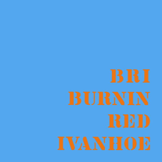 Cover for Burnin Red Ivanhoe · BRI (CD) (2013)