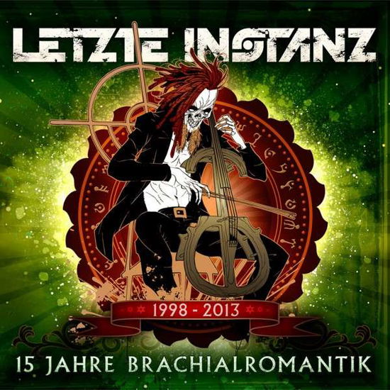 15 Jahre Brachial Romantik - Letzte Instanz - Musiikki - GUN - 0888837440028 - torstai 22. elokuuta 2013