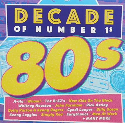 Cover for Decade of Number 1 · Decades Of #1's - 80's (CD) (2016)