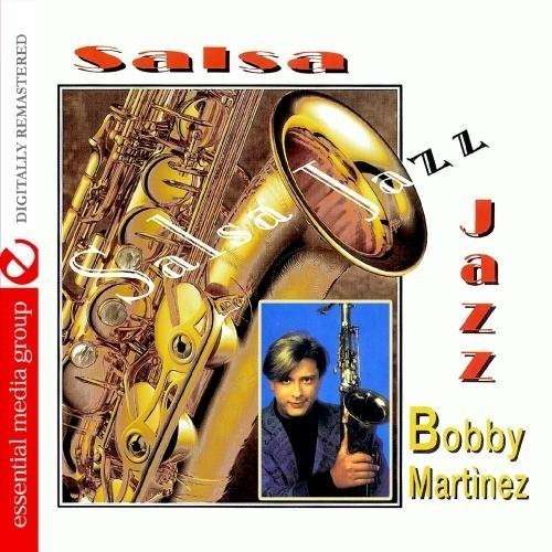 Salsa Jazz - Bobby Martinez - Music - Essential - 0894231355028 - August 8, 2012
