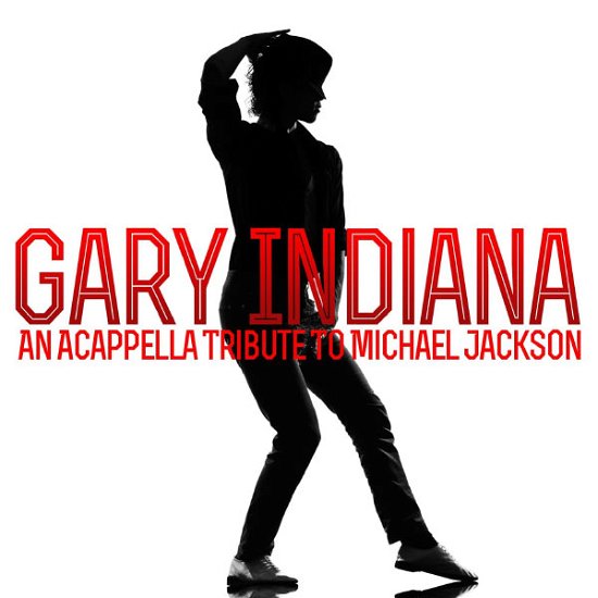 Cover for Gary Indiana · Acappella Tribute Michael Jackson-Indiana,Gary (CD) (2013)